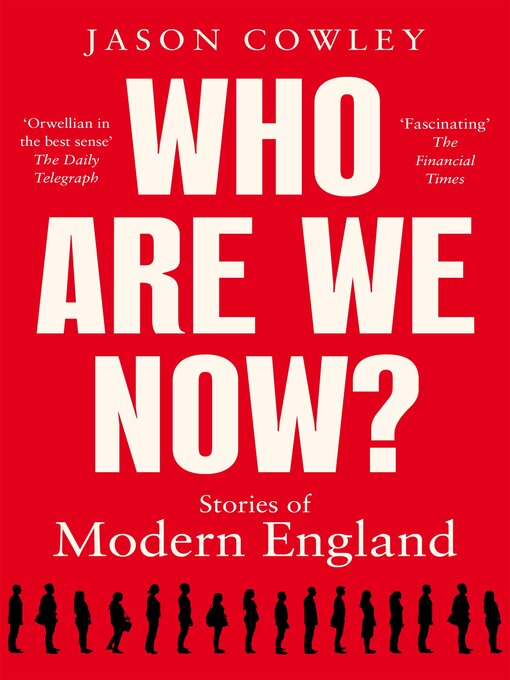 Title details for Who Are We Now? by Jason Cowley - Available